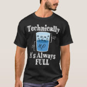 Technisch gesehen ist es immer eine lustige Wissen T-Shirt (Vorderseite)