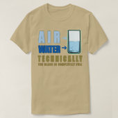Technisch gesehen Luft und Wasser 1 T-Shirt (Design vorne)