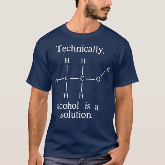 Technisch ist Alkohol eine Lösung Funny Nerd T-Shirt (Vorderseite)