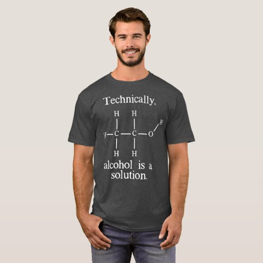Technisch ist Alkohol eine Lösung Funny Nerd T-Shirt (Vorne ganz)