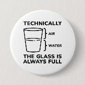 Technisch ist das Glas immer voll Button (Vorderseite)