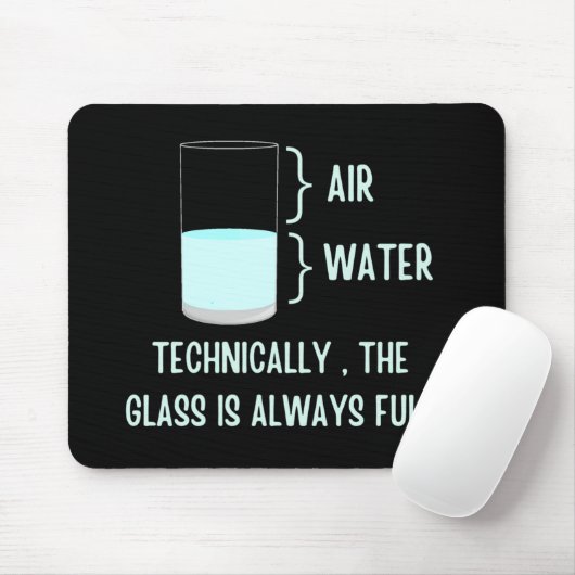 Technisch ist das Glas immer voll Mousepad (Mit Mouse)
