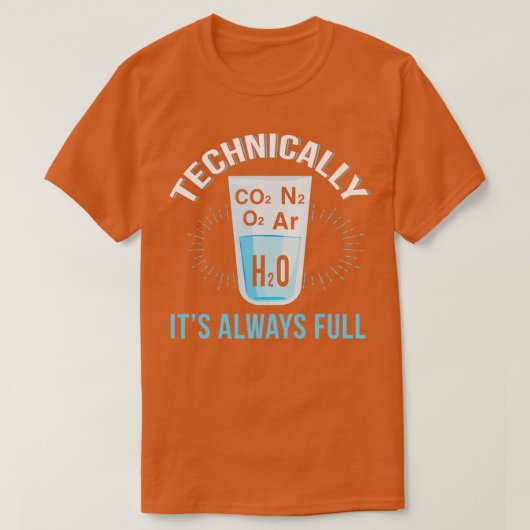Technisch ist das Glas immer voll T-Shirt (Design vorne)