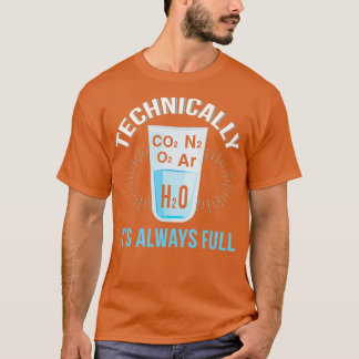 Technisch ist das Glas immer voll T-Shirt