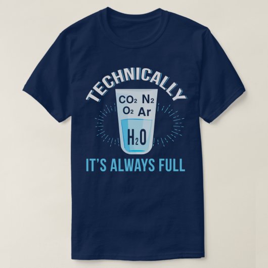 Technisch ist das Glas immer voll T-Shirt (Design vorne)