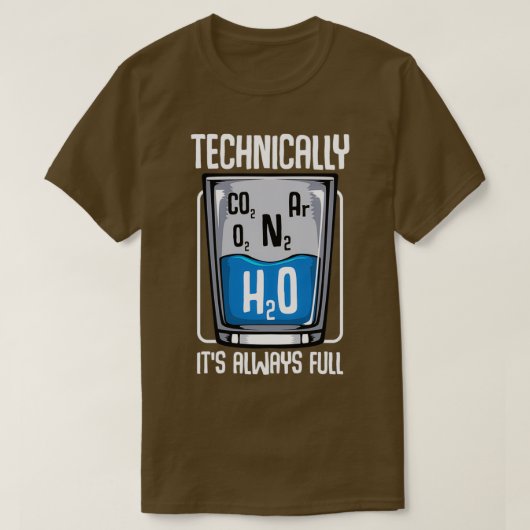Technisch ist das Glas immer wissenschaftlich voll T-Shirt (Design vorne)