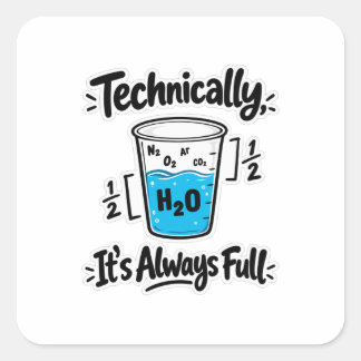 Technisch ist es immer voll Lustige Chemie-Quote Quadratischer Aufkleber