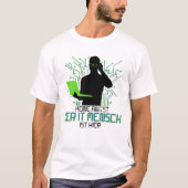 Technische Unterstützung Keine Angst der IT Mensch T-Shirt (Vorderseite)