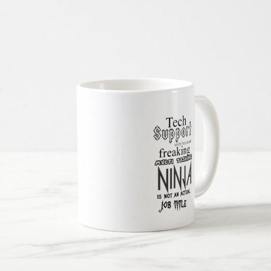 Technische Unterstützung Ninja Kaffeetasse (VorderseiteRechts)