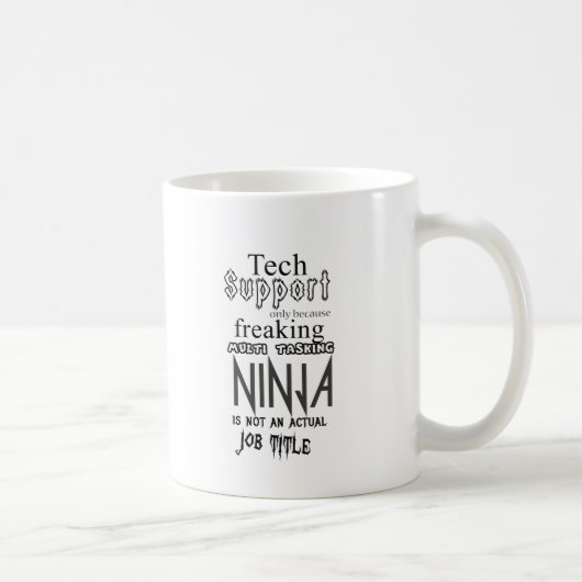 Technische Unterstützung Ninja Kaffeetasse (Rechts)