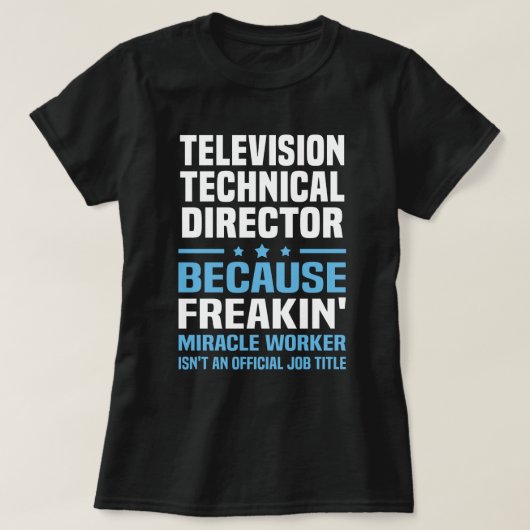 Technischer Direktor des Fernsehens T-Shirt (Design vorne)