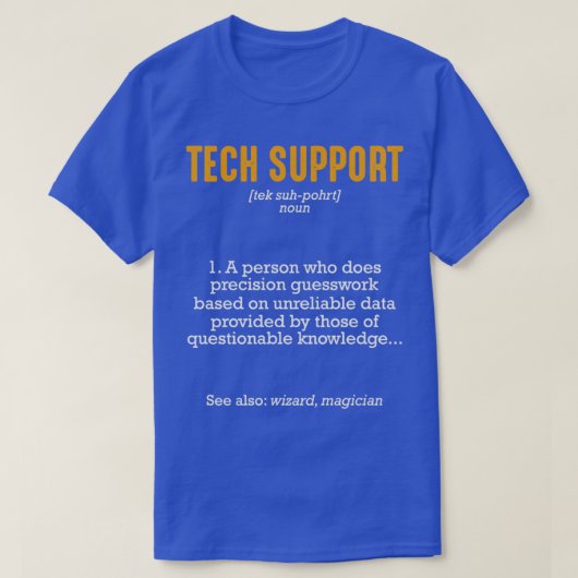Technischer Support Definition Funny Sarcastic T-Shirt (Design vorne)