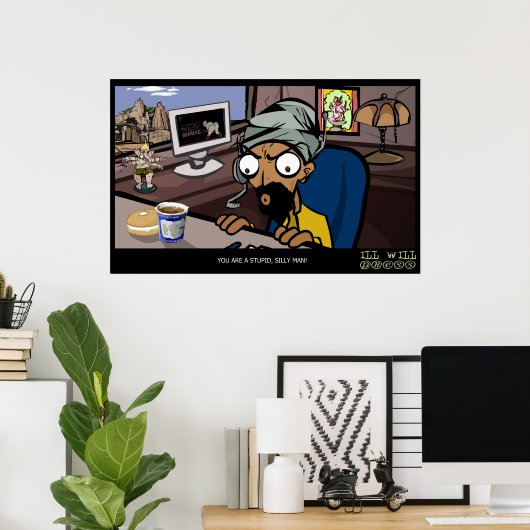 Technischer Support: "Du bist ein dummer, Alberner Poster (Heimbüro)