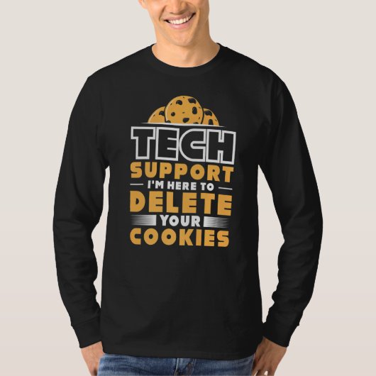 Technischer Support Ich bin hier, um Cookies-Progr T-Shirt (Vorderseite)