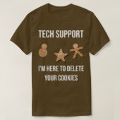 Technischer Support Ich bin hier, um Ihr Cookies-P T-Shirt (Design vorne)