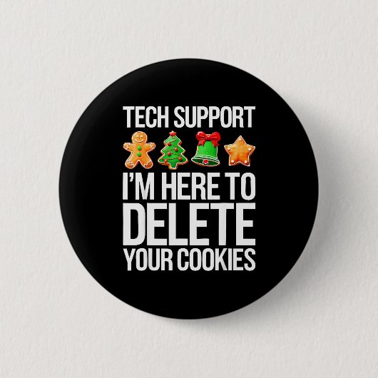 Technischer Support Ich bin hier, um Ihre Cookies Button (Vorderseite)