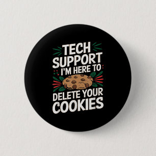 Technischer Support Ich bin hier, um Ihre Cookies  Button