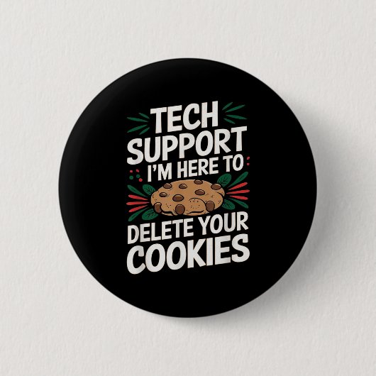 Technischer Support Ich bin hier, um Ihre Cookies Button (Vorderseite)