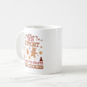 Technischer Support Ich bin hier, um Ihre Cookies Kaffeetasse (Vorderseite Links)