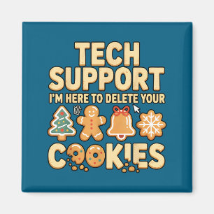 Technischer Support Ich bin hier, um Ihre Cookies Magnet