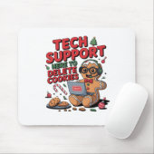 Technischer Support, ich bin hier, um Ihre Cookies Mousepad (Mit Mouse)