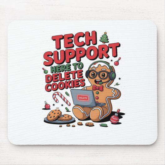 Technischer Support, ich bin hier, um Ihre Cookies Mousepad (Vorne)