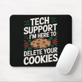 Technischer Support Ich bin hier, um Ihre Cookies Mousepad (Mit Mouse)