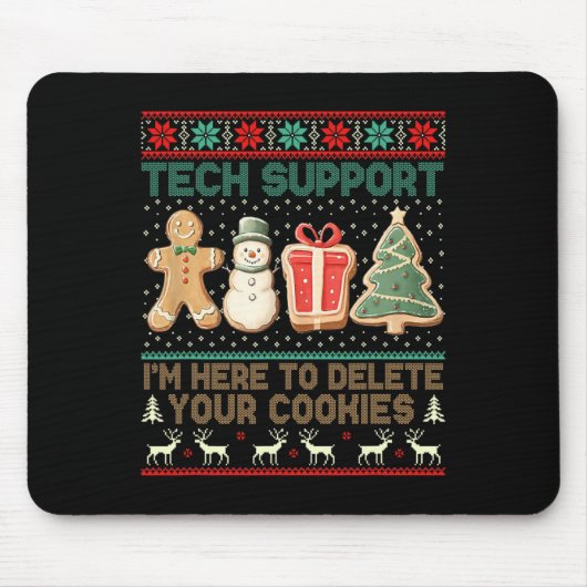 Technischer Support, ich bin hier, um Ihre Cookies Mousepad (Vorne)