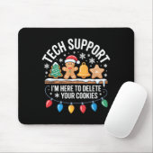 Technischer Support Ich bin hier, um Ihre Cookies Mousepad (Mit Mouse)