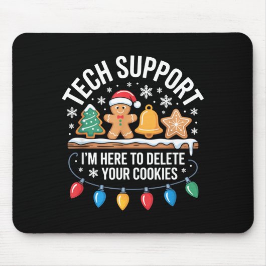 Technischer Support Ich bin hier, um Ihre Cookies Mousepad (Vorne)