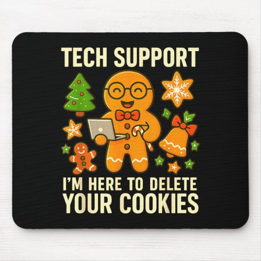Technischer Support Ich bin hier, um Ihre Cookies Mousepad (Vorne)