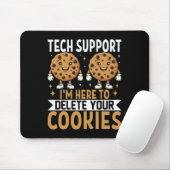 Technischer Support, ich bin hier, um Ihre Cookies Mousepad (Mit Mouse)