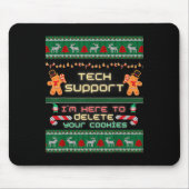 Technischer Support Ich bin hier, um Ihre Cookies  Mousepad (Vorne)