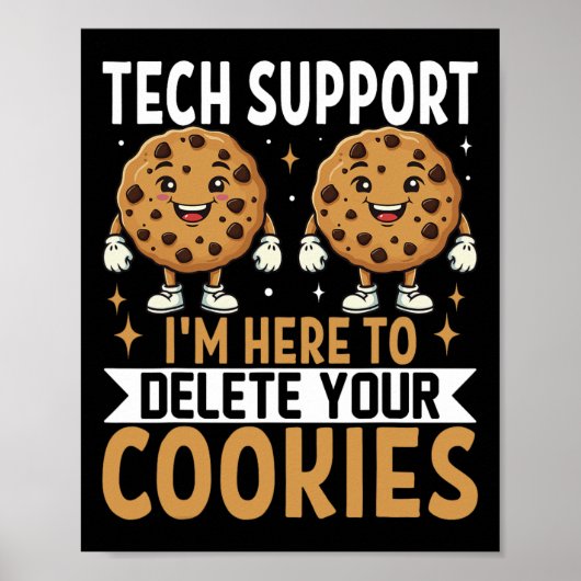 Technischer Support, ich bin hier, um Ihre Cookies Poster (Vorne)