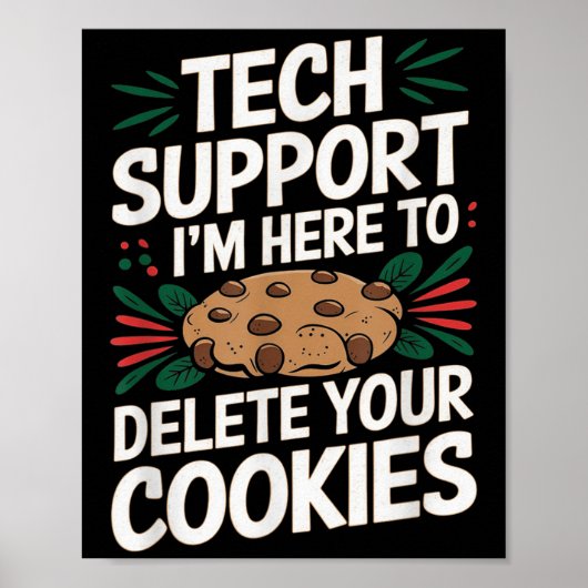 Technischer Support Ich bin hier, um Ihre Cookies Poster (Vorne)