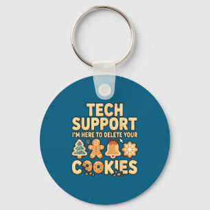 Technischer Support Ich bin hier, um Ihre Cookies Schlüsselanhänger
