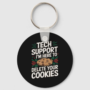Technischer Support Ich bin hier, um Ihre Cookies  Schlüsselanhänger