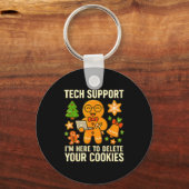 Technischer Support Ich bin hier, um Ihre Cookies  Schlüsselanhänger (Vorderseite)