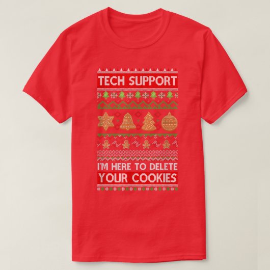 Technischer Support Ich bin hier, um Ihre Cookies  T-Shirt (Design vorne)