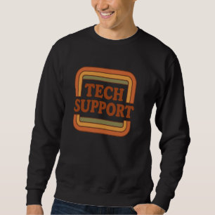 Technischer Support IT Help Desk Funny Computer Ge Sweatshirt