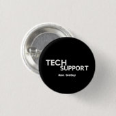 Technischer Support Spaß Funny Geeky Geschenke für Button (Vorne & Hinten)
