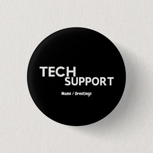 Technischer Support Spaß Funny Geeky Geschenke für Button (Vorderseite)