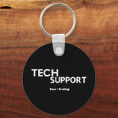 Technischer Support Spaß Funny Geeky Geschenke für Schlüsselanhänger (Vorderseite)