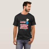 Technischer Support und Sprichwort zur Kaffeebewer T-Shirt (Vorne ganz)