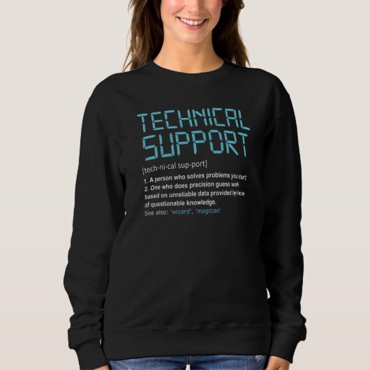 Technischer Support von Fun definiert alles Geek P Sweatshirt (Vorderseite)