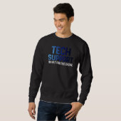 Technischer Tech Support Ich bin dabei wegen des C Sweatshirt (Vorne ganz)