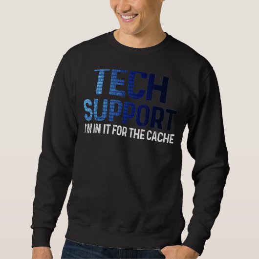 Technischer Tech-Support, ich bin dabei wegen des  Sweatshirt (Vorderseite)