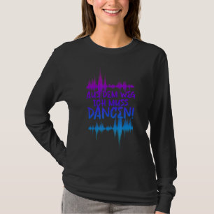 Techno aus dem Weg muss ich tanzen T-Shirt