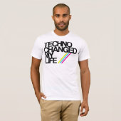 TECHNO CHAGED MEIN LEBEN!!! T-Shirt (Vorne ganz)