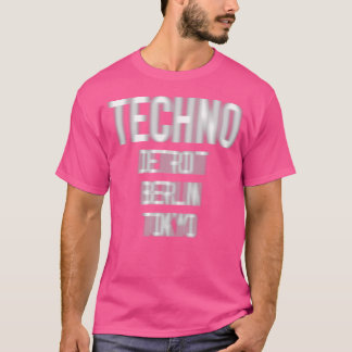 Techno Detroit Berlin Tokyo Techno Undeutlicher Ra T-Shirt